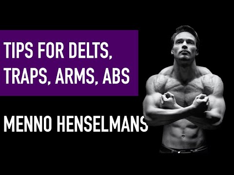MENNO HENSELMANS - How to Train Arms, Delts, Traps, Abs