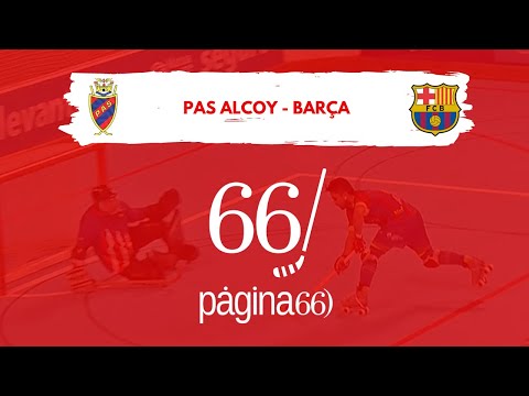 PAS Alcoy - Barça