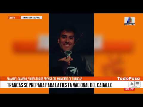 La Fiesta Nacional del Caballo vuelve a convocar en Trancas - Emanuel Gamboa / director de Prensa