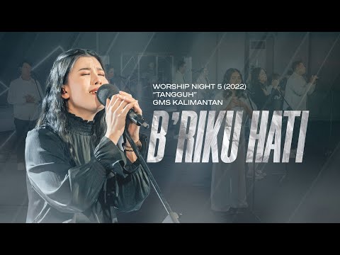B'riku Hati - Worship Night #5 GMS Kalimantan (2022)