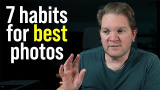 7 Habits for Landscape Photography Success