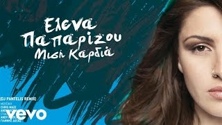 Helena Paparizou - Misi Kardia (DJ Pantelis Remix)