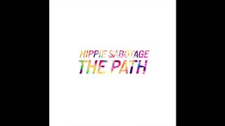 Hippie Sabotage - &quot;The Path&quot; [Official Audio]