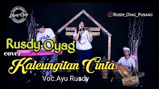 Download lagu kaleungitan cinta cover - Rusdy Oyag Voc.Ayu Rusdy mp3 Download lagu kaleungitan cinta cover - Rusdy Oyag Voc.Ayu Rusdy mp3