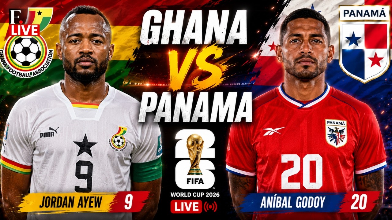 🔴 FIFA World Cup 2026 LIVE: Ghana vs Panama | Jordan Ayew vs Aníbal Godoy | Group L