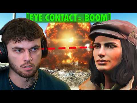 Fallout 4, but if I look at a woman I explode...