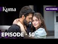 KUMA Full Episode 50 Turkish Series In English Dubbed Araftadizisi