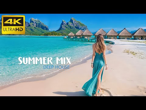 4K Bora Bora Summer Mix 2024 ???? Best Of Tropical Deep House Music Chill Out Mix By The Deep Sound #4