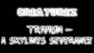 Trivium   A Skylines Severance Cover Creaturez