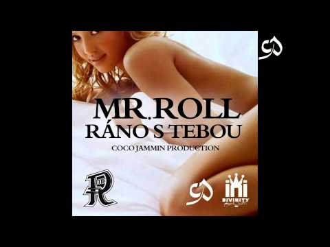 Mr.Roll - Ráno s Tebou 2014 (Vesely Riddim by Coco Jammin)