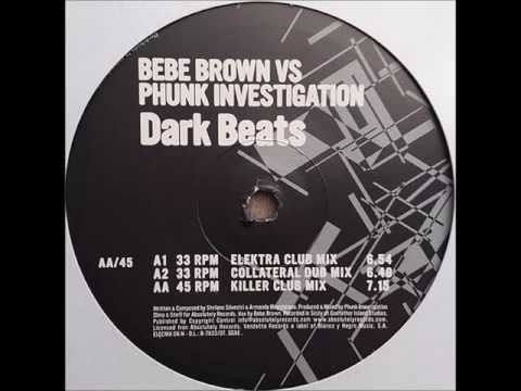 Bebe Brown Vs Phunk Investigation ‎– B1 - Dark Beats (Killer Club Mix)