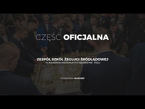 Część Oficjalna - Studniówka 2017 Zespołu Szkół Żeglugi Śródlądowej w Kedzierzynie-Koźlu