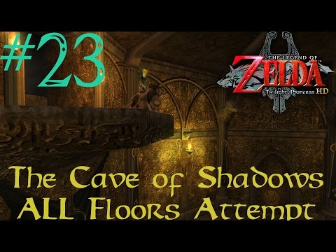 The Legend of Zelda Twilight Princess HD Ep 23-The Cave of Shadows All Floors Attempt-Badger