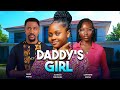 DADDY S GIRL UCHECHI TREASURE SAPHIRE EKENG ROXY ANTAK Movie Trending