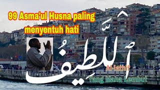 Download lagu ASMAUL HUSNA MERDU PALING MENYENTUH DIHATI || 99 NAMA ALLAH mp3