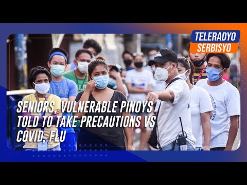 Seniors, vulnerable Pinoys told to take precautions vs COVID, flu