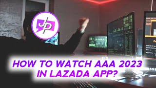 YOU CAN WATCH AAA 2023 HERE! (Lazada App)