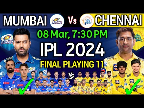 IPL 2024 | Chennai Vs Mumbai Playing 11 Comparison 2024 | CSK vs MI Playing 11 2024