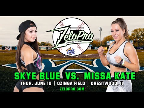 Missa Kate vs. Skye Blue - Zelo Pro - 6/10/21