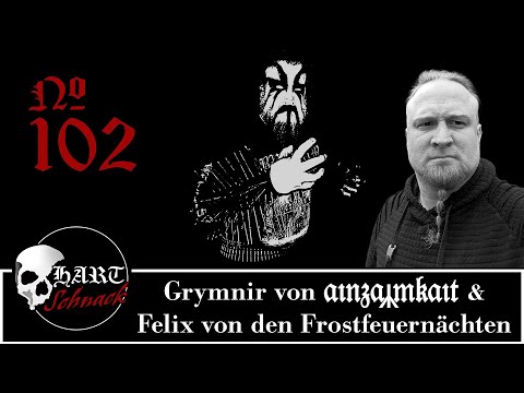 Grymnir von ainzamkait und Felix von den Frostfeuernächten - Hartschnack Podcast #102