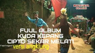 Download lagu FULL ALBUM,KUDA KEPANG CIPTO SEKAR MELATI TRIMULYO WADASLINTANG WONOSOBO mp3
