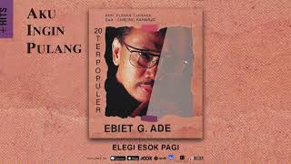 Download lagu Ebiet G. Ade - Elegi Esok Pagi mp3