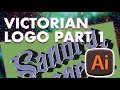 How To Start Your Victorian Logo Adobe Illustrator Photoshop Tutorial Part 1