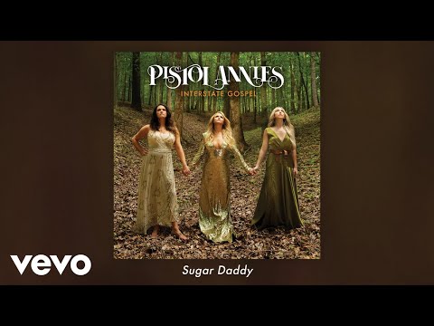 Pistol Annies - Sugar Daddy (Official Audio)
