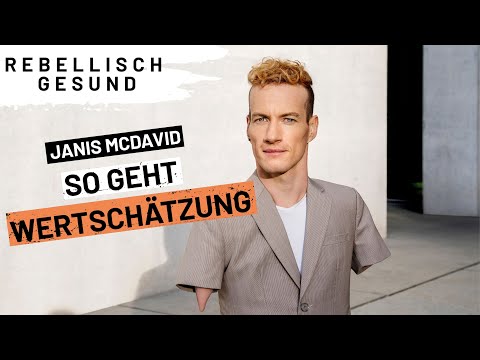 Wie du dich selbst & andere besser wertschätzen und akzeptieren kannst! Mit Janis McDavid | Podcast