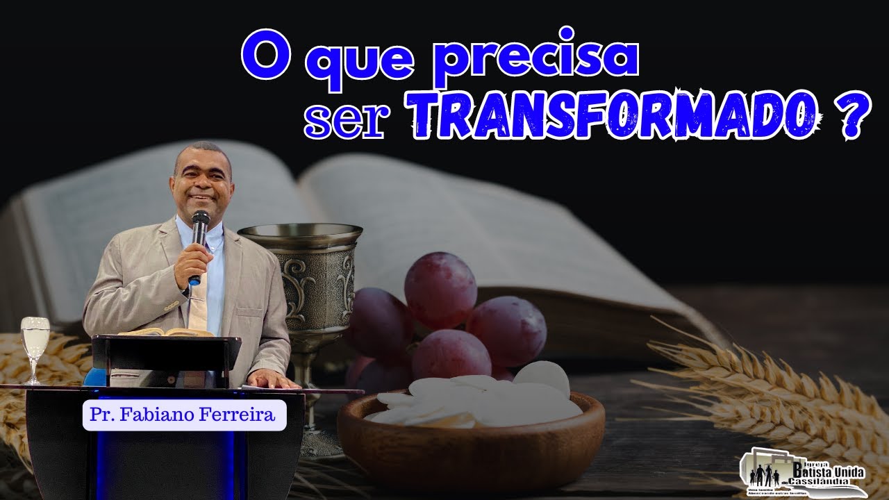 Oque precisa ser trasformado?