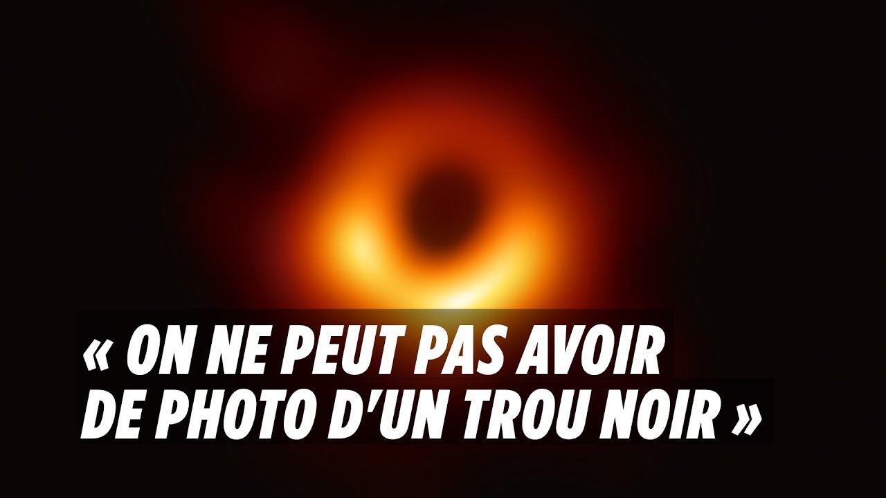 Pourquoi « On ne peut pas prendre de photo d'un trou noir »