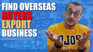 FIND BUYERS FOR EXPORT BUSINESS IN 2023 (Step-By-Step) / FIND OVERSEAS CUSTOMERS / IMPORT-EXPORT