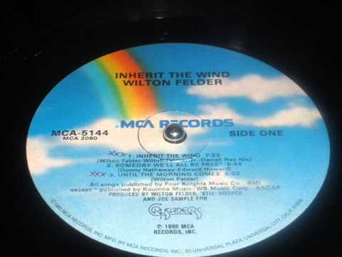 Wilton Felder Someday we'll all be free