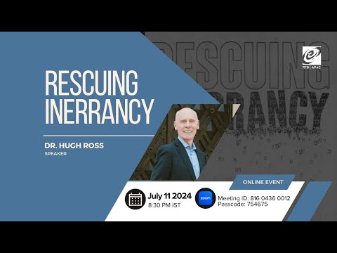 Rescuing Inerrancy - Dr. Hugh Ross