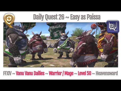 FFXIV Daily Quest 26 Easy as Paissa - Beast Tribe Vanu Vanu - Heavensward