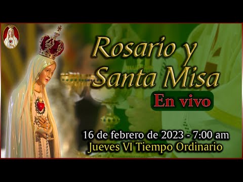 ⛪Rosario y Santa Misa ⚜️ Jueves 16 de febrero 7:00 AM | Caballeros de la Virgen