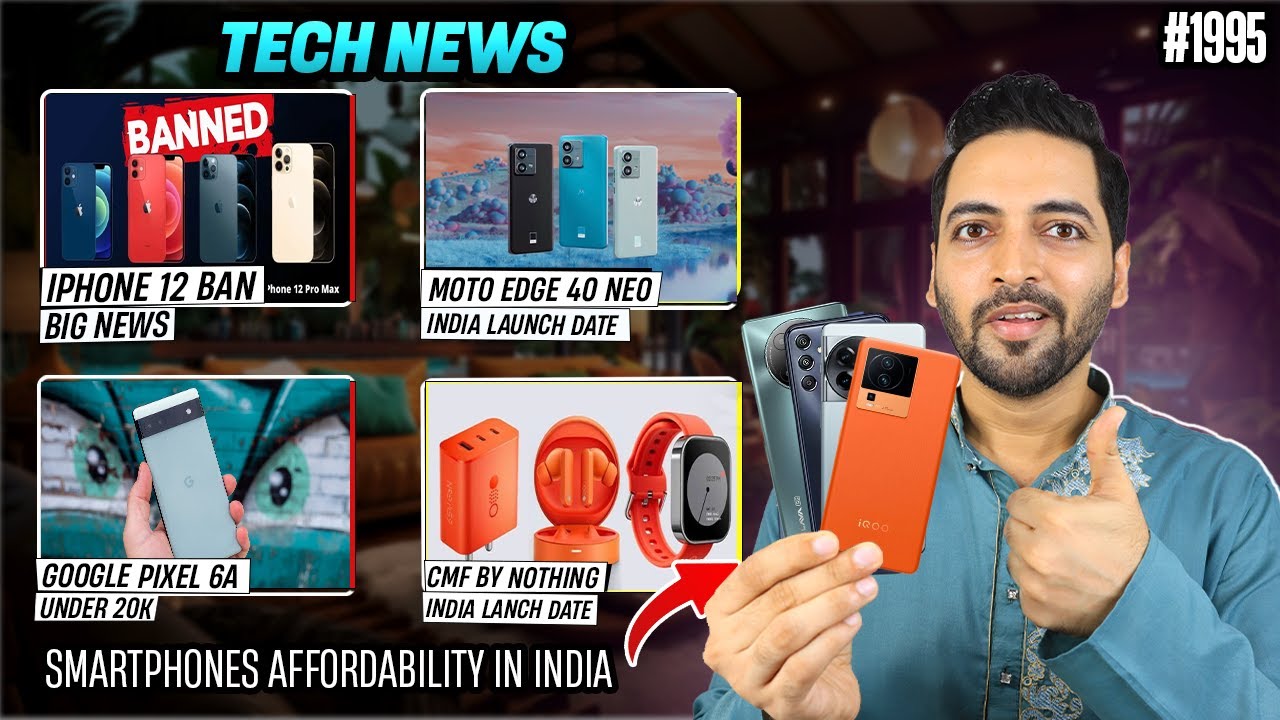 Smartphone Affordable In India😍,iPhone 12 Ban ,Pixel 6a Under ₹20,000😲,Nothing CMF India Launch
