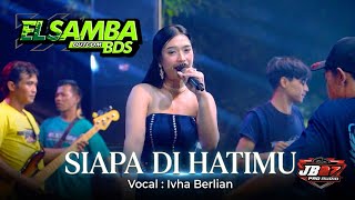 Download lagu SIAPA DI HATIMU//IVHA BERLIAN//ELSAMBA DutCom BDS GEBYAR KEMERDEKAAN mp3 Download lagu SIAPA DI HATIMU//IVHA BERLIAN//ELSAMBA DutCom BDS GEBYAR KEMERDEKAAN mp3