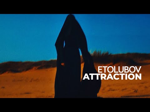 ETOLUBOV - Attraction