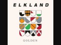 Elkland - Its Not Your Fault