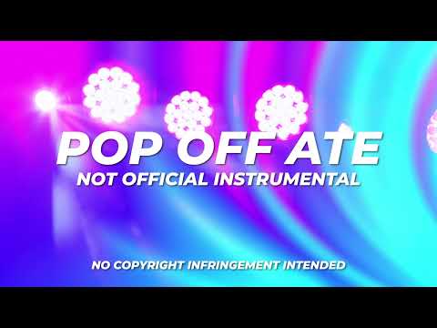 POP OFF ATE Instrumental / make your own lyrics