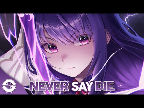 Nightcore - Never Say Die (Lyrics)