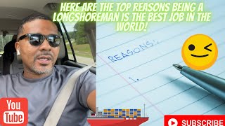 *Here are the TOP REASONS why being a longshoreman is one of the BEST jobs in the world!