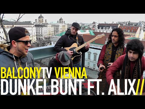DUNKELBUNT FEAT. ALIX - EGAL (BalconyTV)