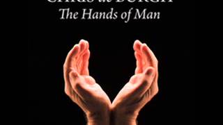 Chris de Burgh   The Hands of Man (audio)