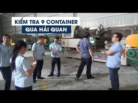 Kiểm tra thông tin 9 container “rác thải” lọt qua cửa hải quan