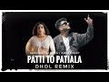 Patti To Patiala Dhol Remix| Harkirat Sangha| Gabhru Di Ungal Te Shehar Hilda| Dj Arsh Preet