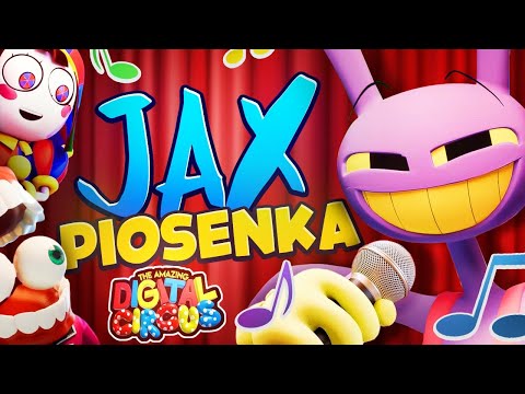 ♫ JAX, JAX, JAX - THE AMAZING DIGITAL CIRCUS 2 *PIOSENKA* feat. DOKNES