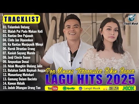 Lagu Minang Terbaru 2025 Paling Enak Didengar Tiktok Saat Ini - Album Minang Bikin Baper