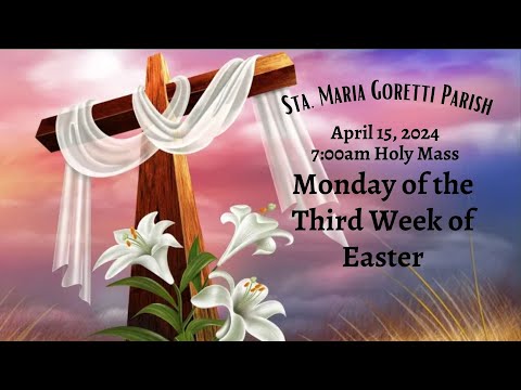 April 18, 2024 / Thursday of the Third Week of Easter